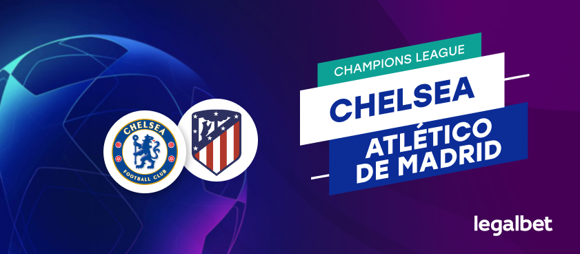 Apuestas y cuotas Chelsea - Atlético de Madrid, Champions League 2020/21