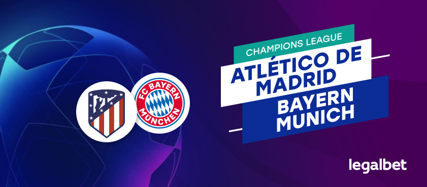 Apuestas y cuotas Atlético de Madrid - Bayern Múnich, Champions League 2020/21