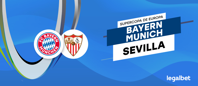 Apuestas y cuotas Bayern Múnich - Sevilla, Supercopa de Europa 2020