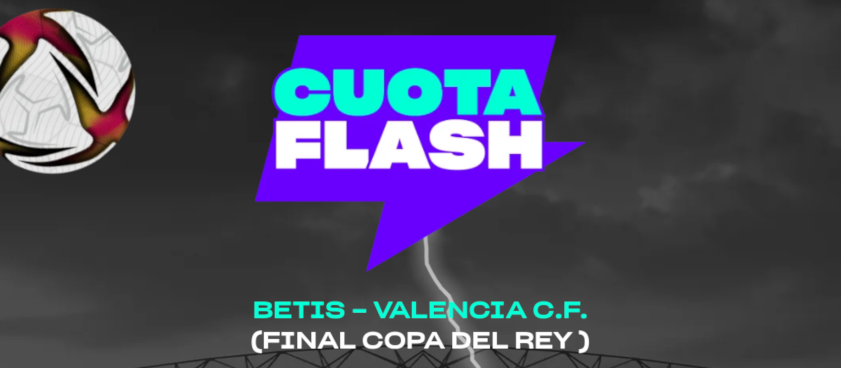 Cuota FLASH en VERSUS para la Final de Copa del Rey