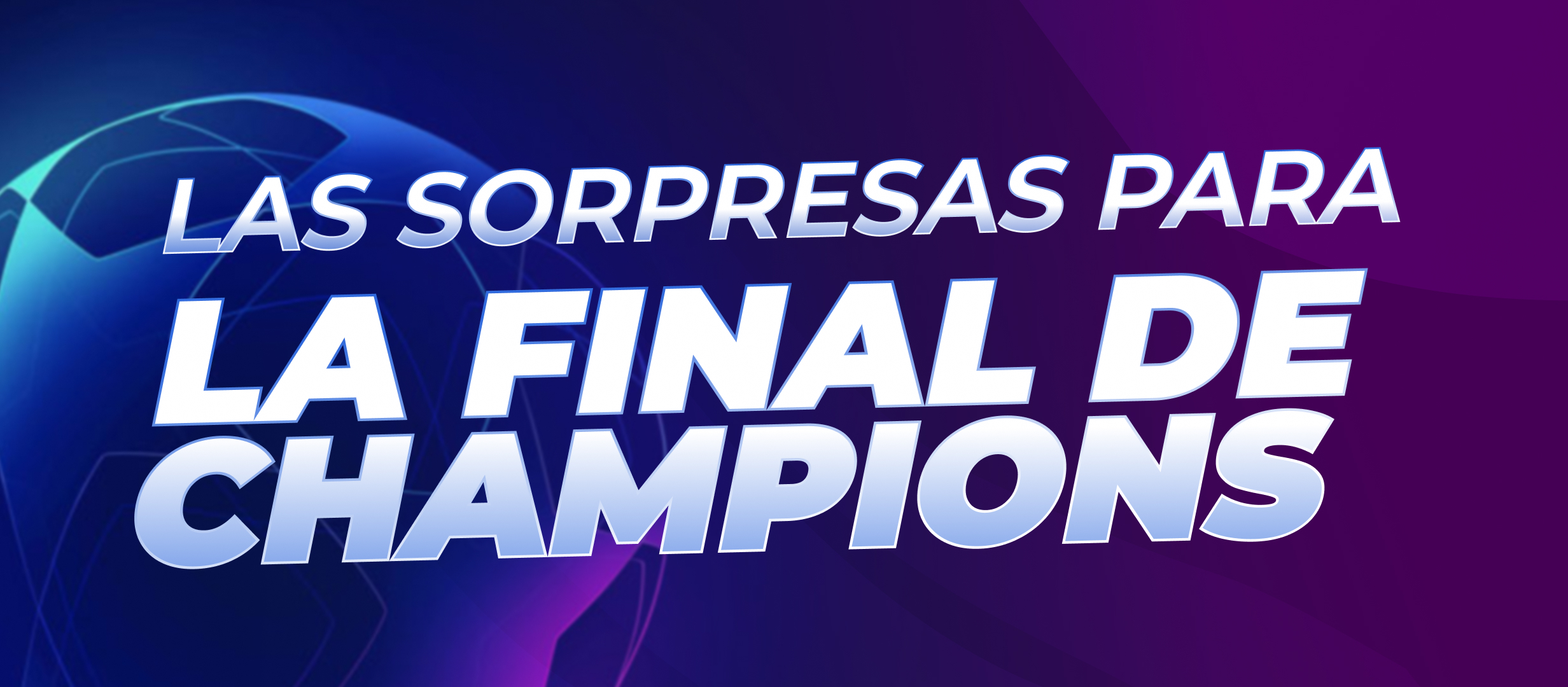 ¿Quieres saber que ofrecen las casas de apuestas para la final de Champions?